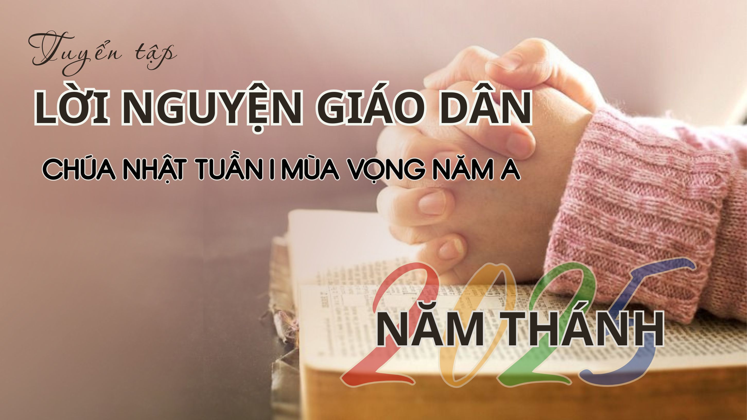 Lời nguyện giáo dân Năm Thánh 2025: Chúa Nhật Tuần I Mùa Vọng_Năm A